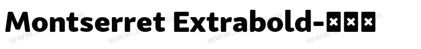 Montserret Extrabold字体转换